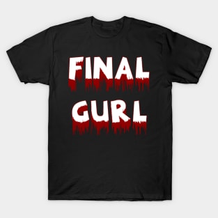 Final Gurl T-Shirt